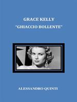 Grace Kelly. «Ghiaccio bollente»