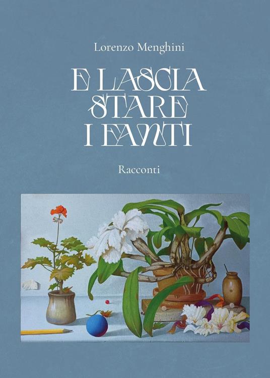 E lascia stare i fanti - Lorenzo Menghini - copertina