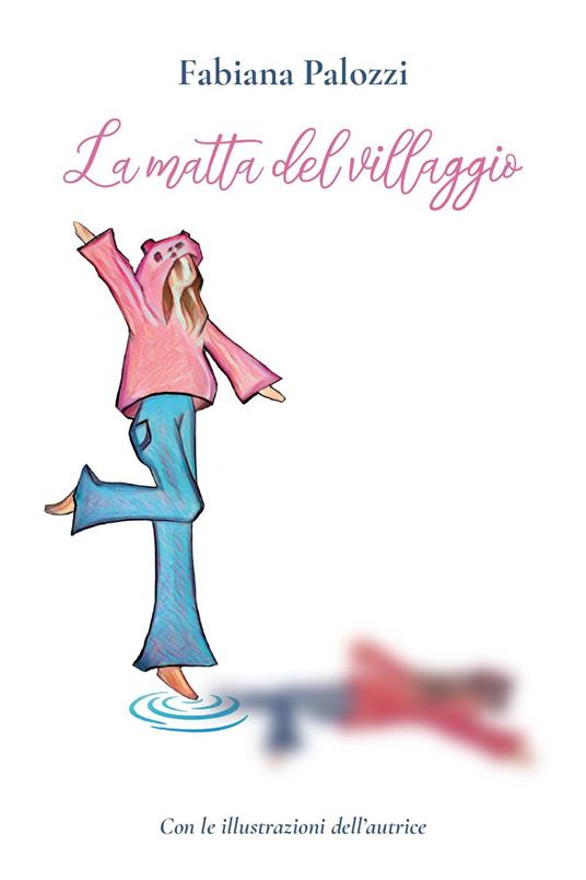 La matta del villaggio - Fabiana Palozzi - copertina