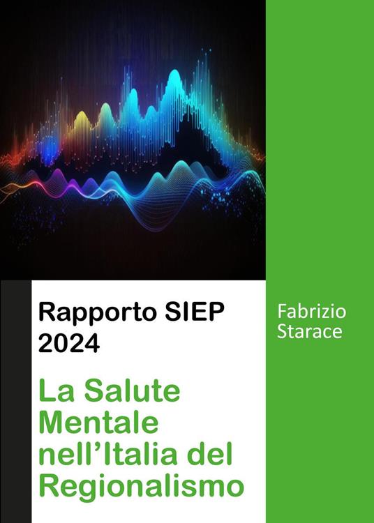 Rapporto SIEP 2024. La salute mentale nell'Italia del regionalismo - Fabrizio Starace - copertina