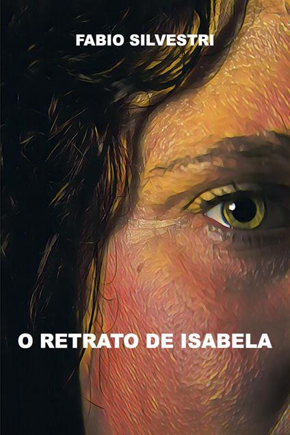 O retrato de Isabela - Fabio Silvestri - copertina