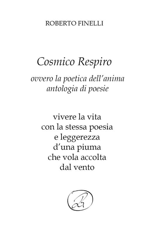 Cosmico respiro ovvero la poetica dell'anima - Roberto Finelli - copertina