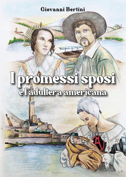 I promessi sposi e l'adultera americana - Giovanni Bertini - copertina