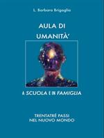 Aula di umanità. Trentatré passi nel Nuovo Mondo