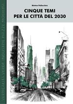 Cinque temi per le città del 2030