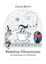 Didattica vibrazionale in risonanza con l'armonia