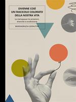 Divenne così un fascicolo colorato della nostra vita. La menopausa tra emozioni, diversità e condivisione