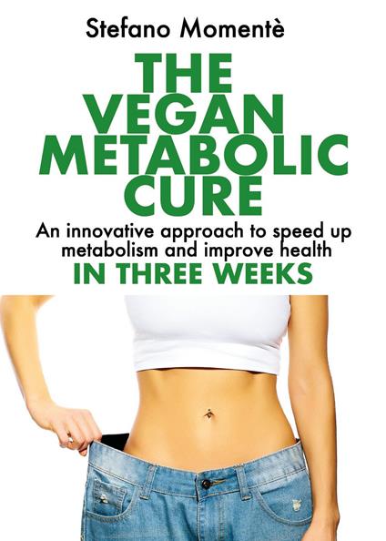 The vegan metabolic cure - Stefano Momentè - copertina
