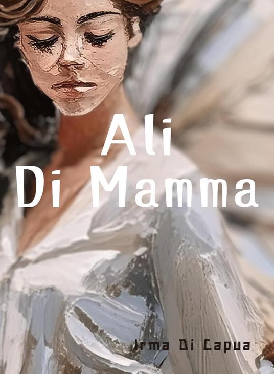 Ali di mamma - Irma Di Capua - copertina