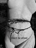 Don't be afraid