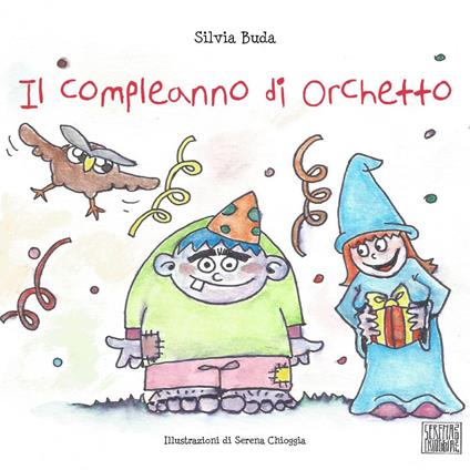 Il compleanno di Orchetto - Silvia Buda - copertina
