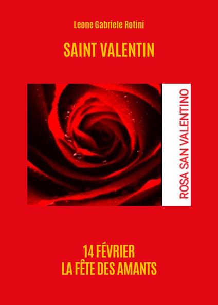 Saint Valentin. 14 février. La fete des amants - Leone Gabriele Rotini - copertina