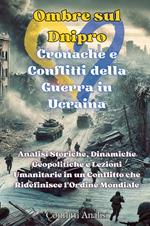 Ombre sul Dnipro. Cronache e conflitti della guerra in Ucraina