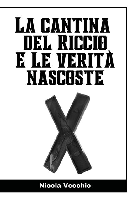 La cantina del riccio e le verità nascoste - Nicola Vecchio - copertina