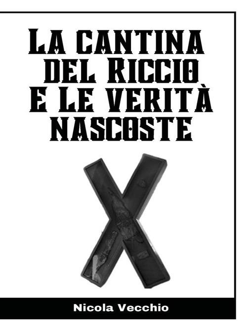 La cantina del riccio e le verità nascoste - Nicola Vecchio - ebook