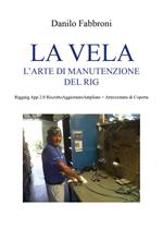 La vela. L'arte di manutenzione del rig. Rigging app 2.0