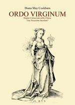 Ordo virginum. Vergini consacrate nella Chiesa. Una vocazione secolare?