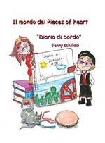 Il mondo dei Pieces of heart. «Diario di bordo»