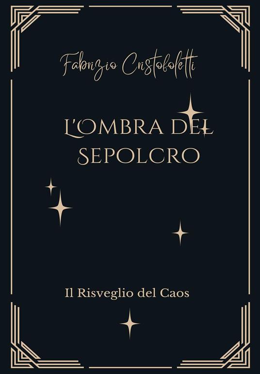 L'ombra del sepolcro. Il risveglio del caos - Fabrizio Cristofoletti - copertina