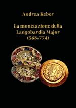 La monetazione della Langobardia Major (568-774)