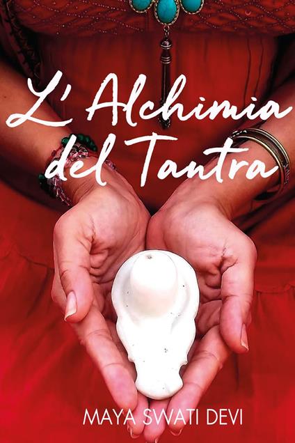 L'alchimia del tantra - Maya Swati Devi - copertina