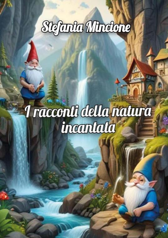 I racconti della natura incantata - Stefania Mincione - copertina