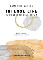 Intense life. Il concerto dell'anima