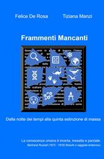 Frammenti mancanti. Dalla notte dei tempi alla quinta estinzione di massa