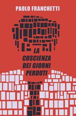 La coscienza dei giorni perduti