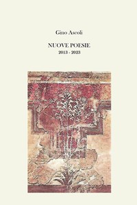Nuove poesie. 2013-2023 - Ascoli, Gino - Ebook - EPUB2 con DRMFREE