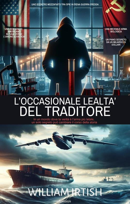 L' occasionale lealtà del traditore - William Irtish - ebook