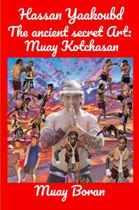Libro The ancient secret Art: Muay Kotchasan. Muay Boran Hassan Yaakoubd