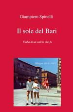 Il sole del Bari. Fiaba di un calcio che fu