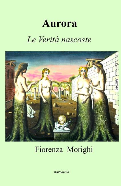 Aurora. Le verità nascoste - Fiorenza Morighi - copertina