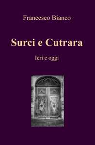 Libro Surci e Cutrara. Ieri e oggi Francesco Bianco