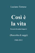 Così è la vita. Percorsi di sentieri impervi