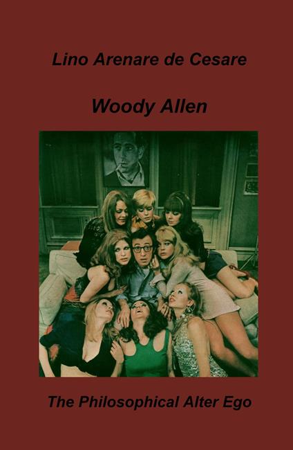 Woody Allen. L'alter ego filosofico - Lino Arenare Zullo - copertina