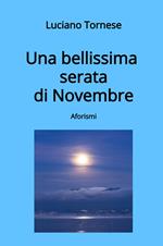 Una bellissima serata di novembre