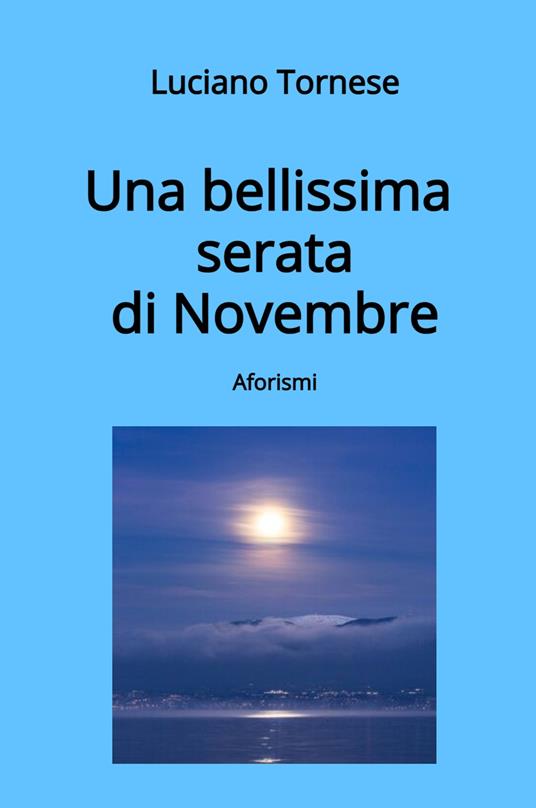 Una bellissima serata di novembre - Luciano Tornese - copertina