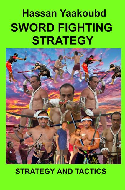 Sword fighting strategy. Strategy and tactics - Hassan Yaakoubd - copertina