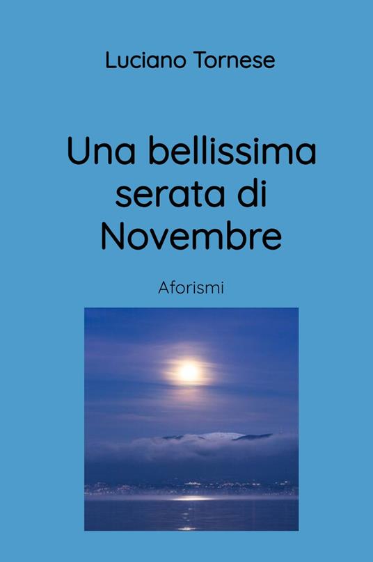 Una bellissima serata di novembre - Luciano Tornese - copertina