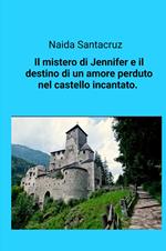 Il mistero di Jennifer e il destino di un amore perduto nel castello incantato