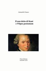 Il non detto di Kant e l'Opus postumum