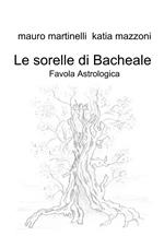 Le sorelle di Bacheale. Favola astrologica