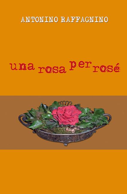 Una rosa per rosé - Antonino Raffagnino - copertina