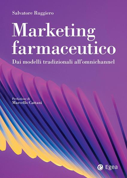 Marketing farmaceutico. Dai modelli tradizionali all'omnichannel - Salvatore Ruggiero - copertina