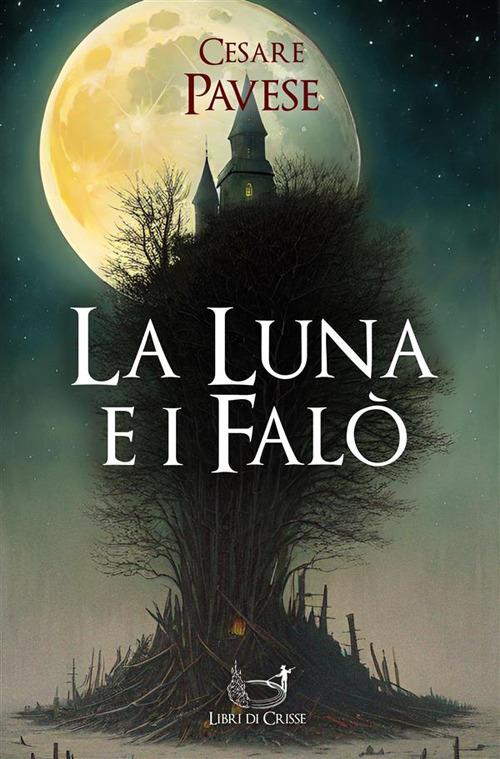 La luna e i falò - Cesare Pavese - ebook