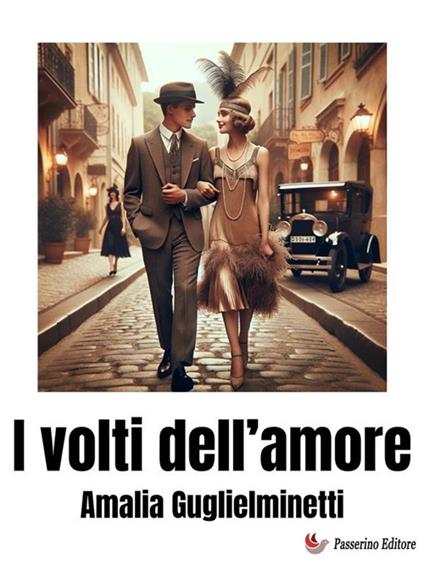 I volti dell'amore - Amalia Guglielminetti - ebook