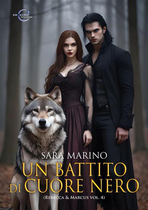 Un battito di cuore nero. Rebecca & Marcus. Vol. 4 - Sara Marino - ebook