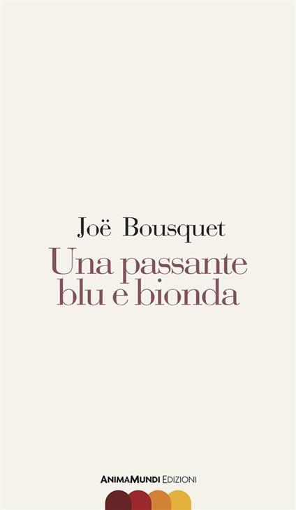 Una passante blu e bionda - Bousquet Joe,Paolo Mottana,Alice Zanzottera - ebook